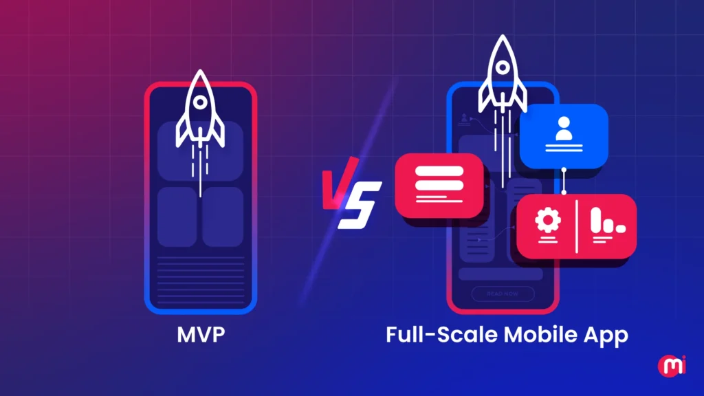 mvp vs full scale mobile app